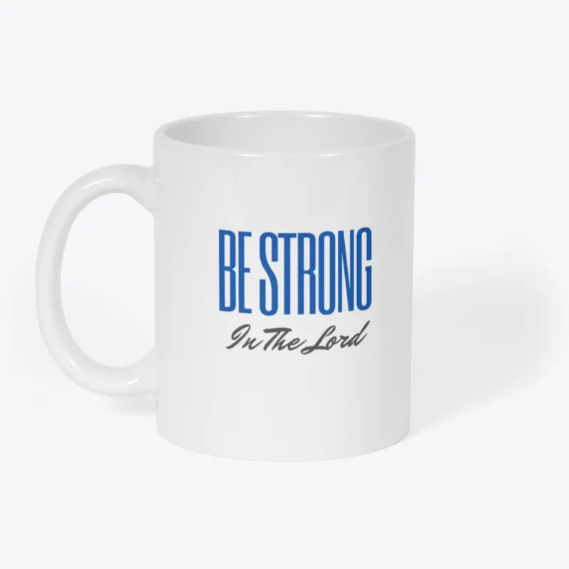 BE STRONG in the Lord Collection