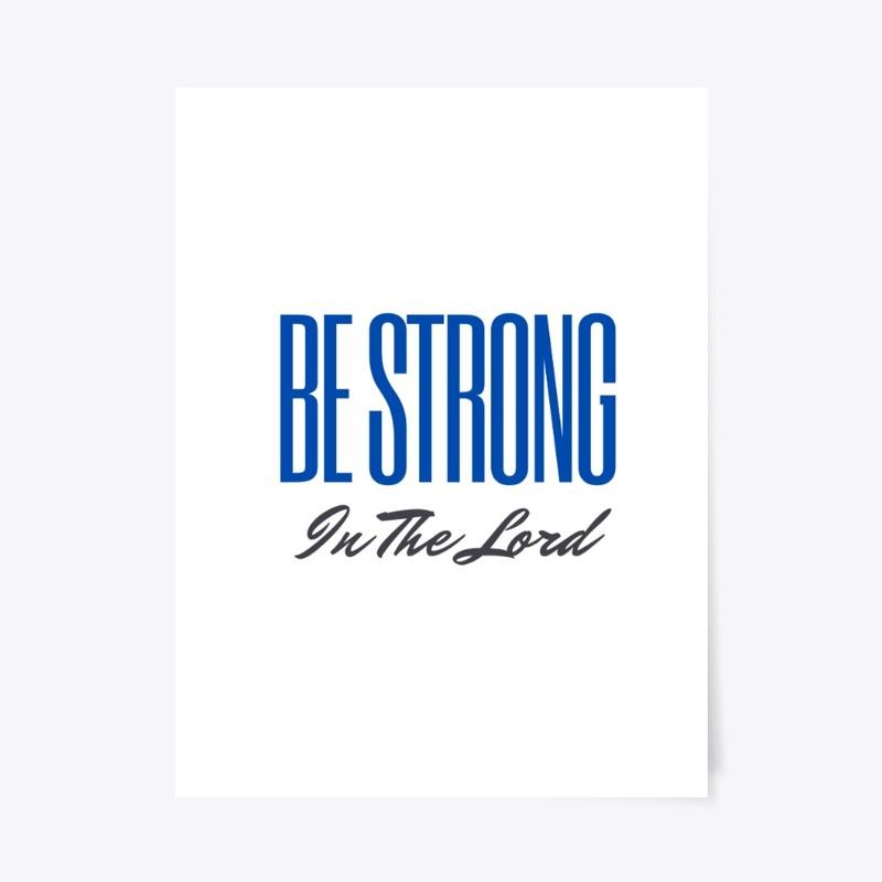 BE STRONG in the Lord Collection