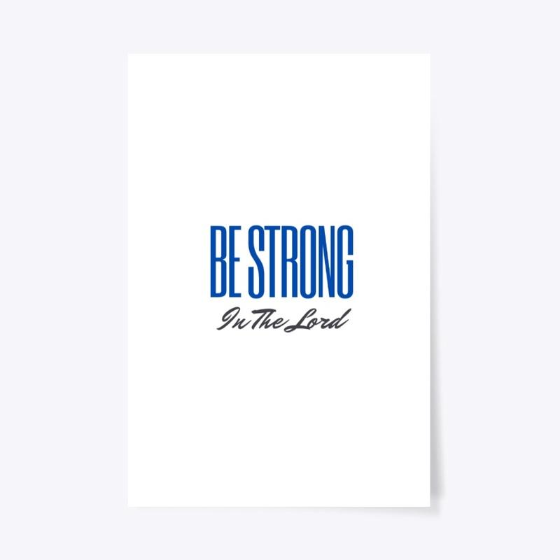 BE STRONG in the Lord Collection